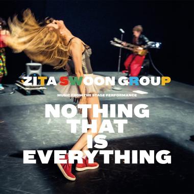 Zita Swoon -  Nothing That Is Everything